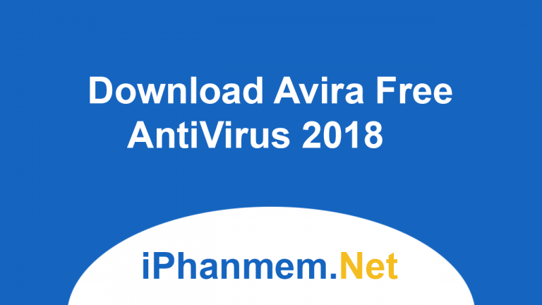 Download Avira Free AntiVirus 2018 - Bảo vệ tuyệt đối