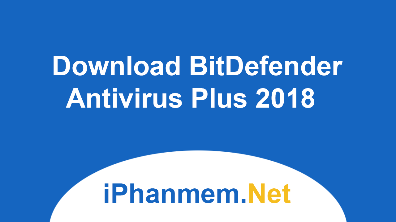 Download BitDefender Antivirus Plus 2018